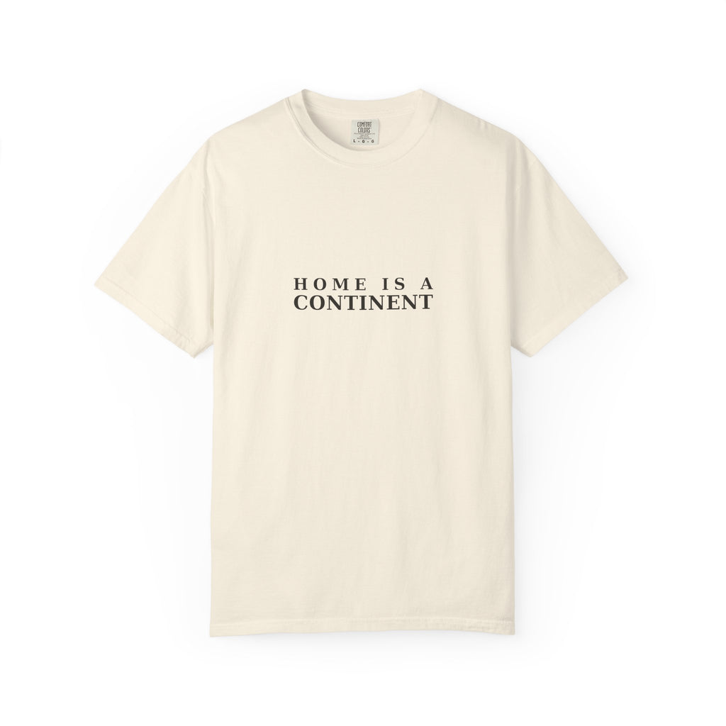 Home Is A Continent Tee